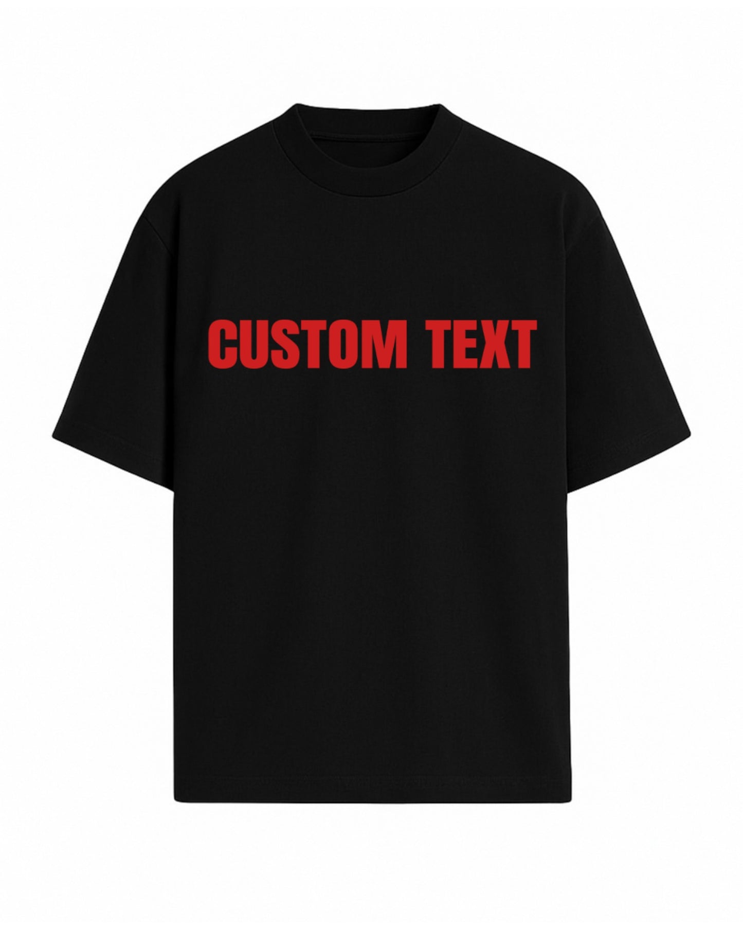 CUSTOM TEXT SHORT SLEEVED TEE