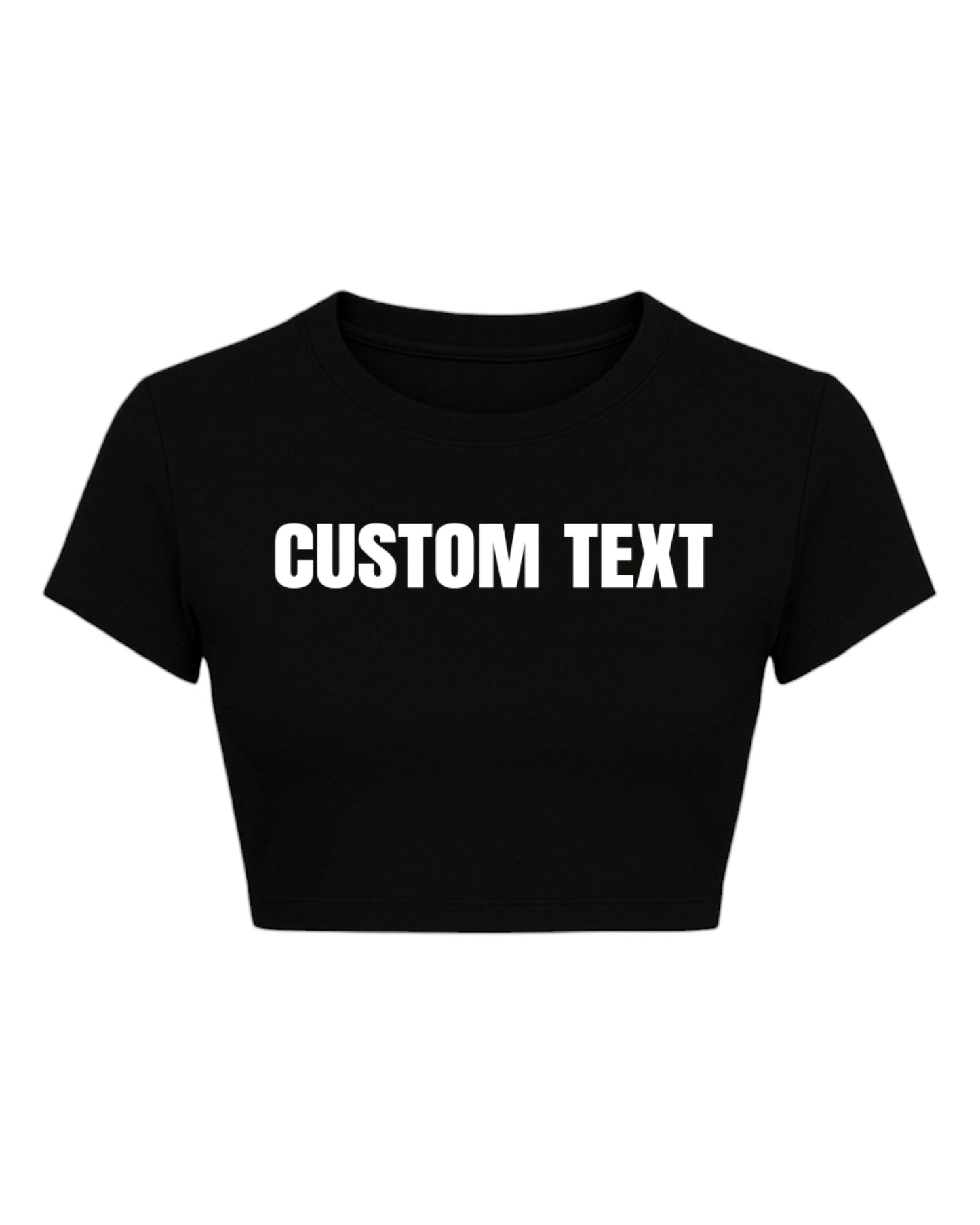 CUSTOM TEXT CROPPED TEE